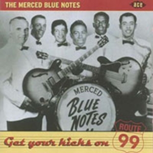Merced Blue Notes - Get Your Kicks On Route 99 i gruppen CD / Pop-Rock hos Bengans Skivbutik AB (1810586)