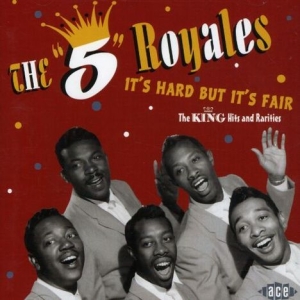 5 Royales - It's Hard But It's Fair: The King H i gruppen CD / Pop-Rock hos Bengans Skivbutik AB (1810594)