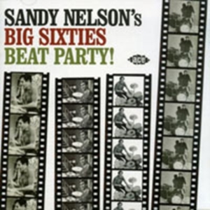 Nelson Sandy - Sandy Nelson's Big Sixties Beat Par i gruppen CD / Pop hos Bengans Skivbutik AB (1810617)