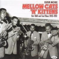 Various Artists - Even More Mellow Cats 'N' Kittens: i gruppen CD / Pop-Rock,RnB-Soul hos Bengans Skivbutik AB (1810645)
