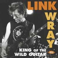 Wray Link - King Of The Wild Guitar i gruppen CD / Pop-Rock hos Bengans Skivbutik AB (1810647)