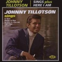 Tillotson Johnny - Sings/Here I Am i gruppen CD / Pop-Rock hos Bengans Skivbutik AB (1810658)