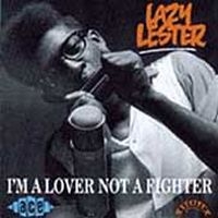 Lazy Lester - I'm A Lover Not A Fighter i gruppen CD / Pop-Rock hos Bengans Skivbutik AB (1810811)