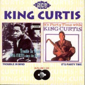 King Curtis - Trouble In Mind/Party Time i gruppen CD / Pop-Rock,RnB-Soul hos Bengans Skivbutik AB (1810821)