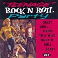 Various Artists - Teenage Rock 'N' Roll Party i gruppen CD / Pop-Rock hos Bengans Skivbutik AB (1810825)