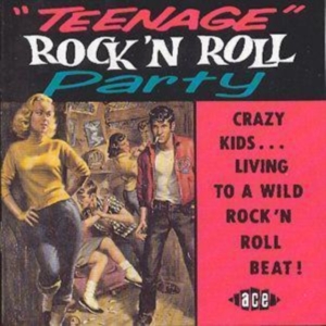 Various Artists - Teenage Rock 'N' Roll Party i gruppen CD / Pop-Rock hos Bengans Skivbutik AB (1810825)