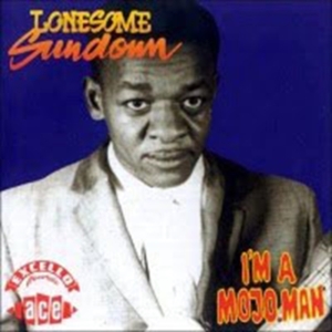 Lonesome Sundown - I'm A Mojo Man i gruppen CD / Blues,Jazz hos Bengans Skivbutik AB (1810826)