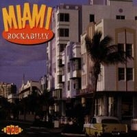 Various Artists - Miami Rockabilly i gruppen CD / Pop-Rock,Rockabilly hos Bengans Skivbutik AB (1810863)