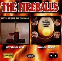Fireballs - Bottle Of Wine/Come On, React! i gruppen CD / Pop-Rock,RnB-Soul hos Bengans Skivbutik AB (1810884)