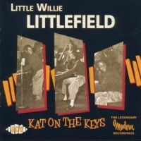 Littlefield Little Willie - Kat On The Keys i gruppen CD / Pop-Rock,RnB-Soul hos Bengans Skivbutik AB (1810915)