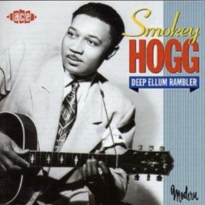 Hogg Smokey - Deep Ellum Rambler i gruppen CD / Blues,Jazz hos Bengans Skivbutik AB (1810946)