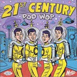 Various Artists - 21St Century Doo Wop i gruppen CD / Pop-Rock hos Bengans Skivbutik AB (1810974)