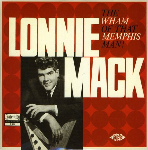 Mack Lonnie - Wham Of That Memphis Man! i gruppen CD / Jazz/Blues hos Bengans Skivbutik AB (1811077)