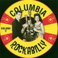Various Artists - Columbia Rockabilly Vol 2 i gruppen CD / Pop-Rock,Rockabilly hos Bengans Skivbutik AB (1811092)