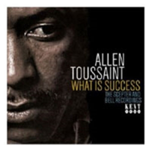 Toussaint Allen - What Is Success: The Scepter And Be i gruppen CD / Pop-Rock hos Bengans Skivbutik AB (1811230)