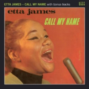James Etta - Call My Name With Bonus Tracks i gruppen ÖVRIGT / Övrigt / aub hos Bengans Skivbutik AB (1811266)