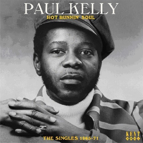 Kelly Paul - Hot Runnin' Soul: The Singles 1965- i gruppen ÖVRIGT / Övrigt / aub hos Bengans Skivbutik AB (1811271)
