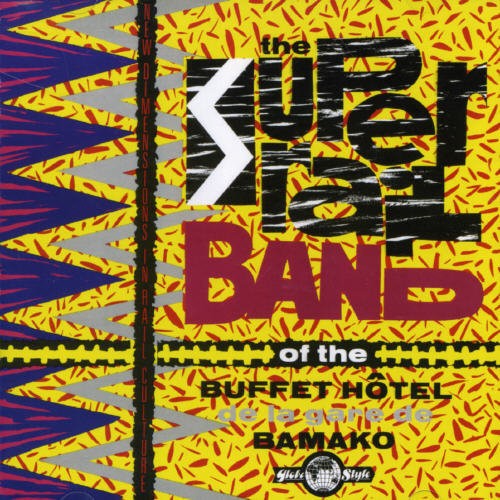 Super Rail Band Of The Buffet Hotel - Super Rail Band Of The Buffet Hotel i gruppen CD / Worldmusic/ Folkmusik hos Bengans Skivbutik AB (1811321)