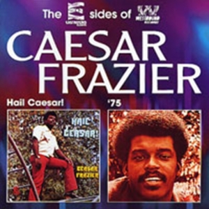 Frazier Caesar - Hail Caesar!/Caesar Frazier '75 i gruppen CD / Pop-Rock,RnB-Soul hos Bengans Skivbutik AB (1811332)