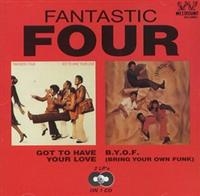 Fantastic Four - Got To Have Your Love/B.Y.O.F (Brin i gruppen CD / Pop-Rock,RnB-Soul hos Bengans Skivbutik AB (1811336)