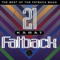 Fatback Band - 21 Karat Fatback : Best Of i gruppen CD / Pop-Rock,RnB-Soul hos Bengans Skivbutik AB (1811337)