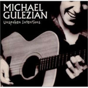 Gulezian Michael - Unspoken Intentions i gruppen CD / Pop-Rock hos Bengans Skivbutik AB (1811453)