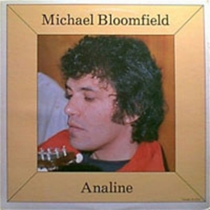 Bloomfield Michael - Analine / Michael Bloomfield i gruppen CD / Blues,Jazz hos Bengans Skivbutik AB (1811459)