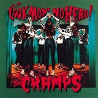 Cramps - Look Mom No Head! i gruppen CD / Pop-Rock hos Bengans Skivbutik AB (1811495)