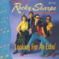 Rocky Sharpe And The Replays - Looking For An Echo: The Best Of i gruppen CD / Pop-Rock hos Bengans Skivbutik AB (1811536)