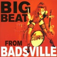 Cramps - Big Beat From Badsville i gruppen CD / Pop-Rock hos Bengans Skivbutik AB (1811545)