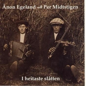Midtstigen Per/Ånon Egeland - I Heitaste Slåtten i gruppen CD / Pop hos Bengans Skivbutik AB (1812252)