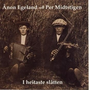 Midtstigen Per/Ånon Egeland - I Heitaste Slåtten i gruppen CD / Pop-Rock hos Bengans Skivbutik AB (1812252)