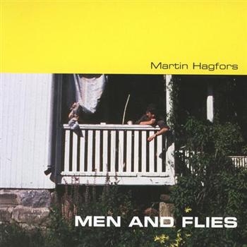 Hagfors Martin - Men And Flies i gruppen CD / Toppsäljare hos Bengans Skivbutik AB (1812476)