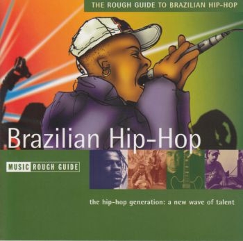 Various Artists - Rough Guide To Brazilian Hip Hop i gruppen CD / Elektroniskt hos Bengans Skivbutik AB (1812559)