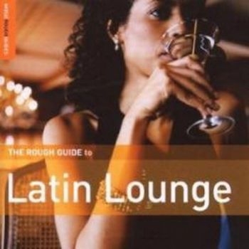 Various Artists - Rough Guide To Latin Lounge i gruppen CD / Toppsäljare hos Bengans Skivbutik AB (1812587)