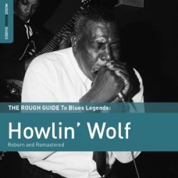 Howlin' Wolf - Rough Guide To Howlin' Wolf (Reborn i gruppen CD / Toppsäljare hos Bengans Skivbutik AB (1812641)