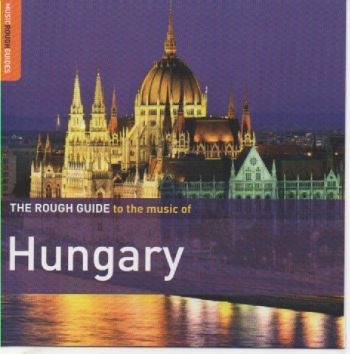 Various Artists - Rough Guide To The Music Of Hungary i gruppen CD / Toppsäljare hos Bengans Skivbutik AB (1812673)