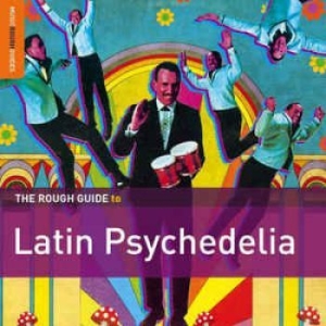 Blandade Artister - Rough Guide To Latin Psychedelia ** i gruppen CD / Elektroniskt hos Bengans Skivbutik AB (1812684)