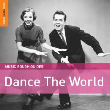 Various Artists - Rough Guides: Dance The World i gruppen CD / Toppsäljare hos Bengans Skivbutik AB (1812726)