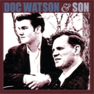 Watson Doc And Merle Watson - Doc Watson & Son i gruppen CD / Blues,Jazz hos Bengans Skivbutik AB (1816422)