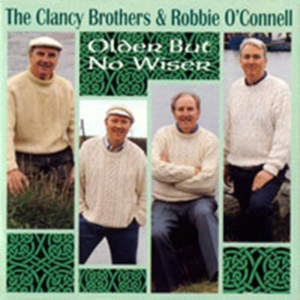 Clancy Brothers And Robbie O'connel - Older But No Wiser i gruppen ÖVRIGT / Övrigt / aub hos Bengans Skivbutik AB (1816576)