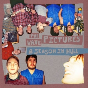Wave Pictures - A Season In Hull i gruppen VINYL / Rock hos Bengans Skivbutik AB (1818076)