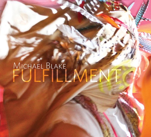 Blake Michael - Fulfillment i gruppen CD / Jazz/Blues hos Bengans Skivbutik AB (1818168)