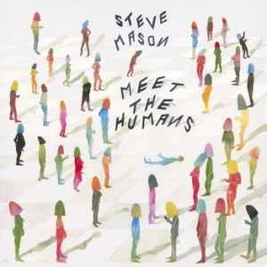 Steve Mason - Meet The Humans i gruppen VINYL / Pop hos Bengans Skivbutik AB (1820436)
