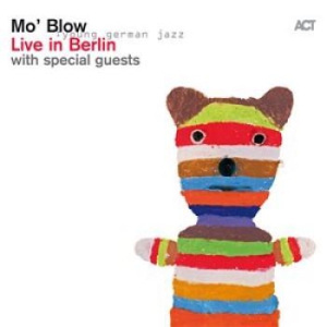 Mo' Blow - Live In Berlin i gruppen CD / Jazz hos Bengans Skivbutik AB (1833258)