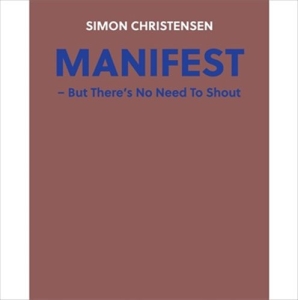 Christensen Simon - Manifest - But There's No Need To S i gruppen Externt_Lager / Naxoslager hos Bengans Skivbutik AB (1833261)