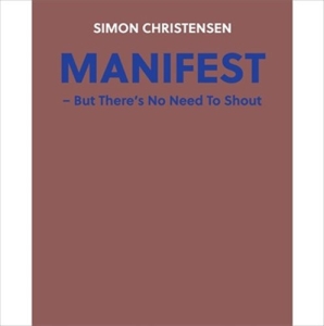 Christensen Simon - Manifest - But There's No Need To S i gruppen Externt_Lager / Naxoslager hos Bengans Skivbutik AB (1833261)