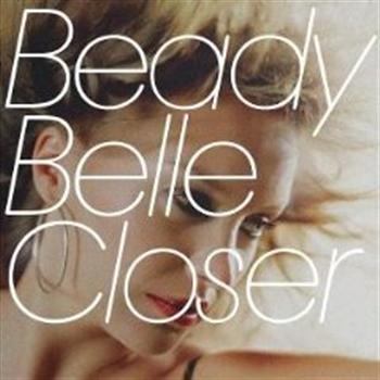 Beady Belle - Closer i gruppen CD / Toppsäljare hos Bengans Skivbutik AB (1836696)