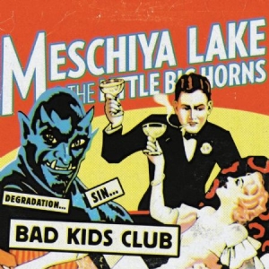 Lake Meschiya And The Little Big Ho - Bad Kids Club i gruppen CD / Jazz/Blues hos Bengans Skivbutik AB (1836835)