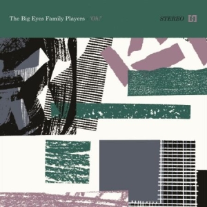 Big Eyes Family Players - Oh! i gruppen VINYL / Rock hos Bengans Skivbutik AB (1837816)